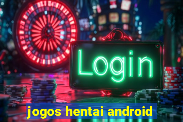 jogos hentai android